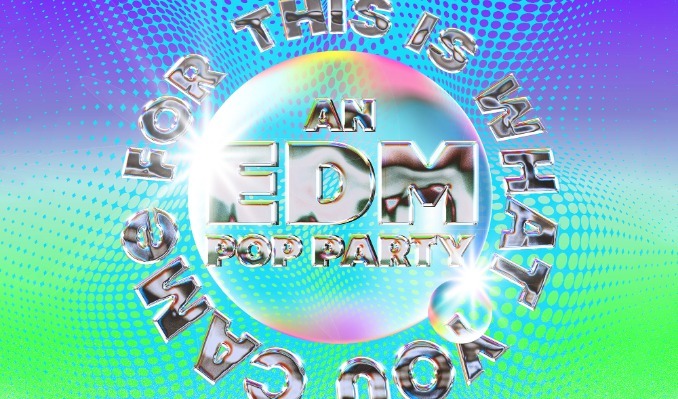 This Is What You Came For - An EDM Pop Party at The Truman